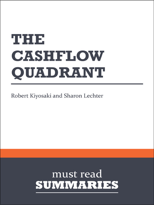 Title details for The CashFlow Quadrant - Robert Kiyosaki and Sharon Lechter by Must Read Summaries - Available